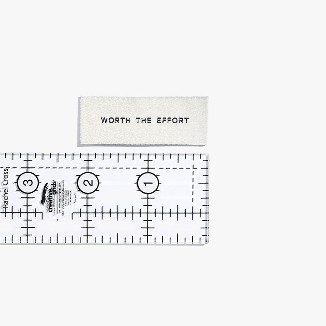 Worth The Effort - Woven Labels