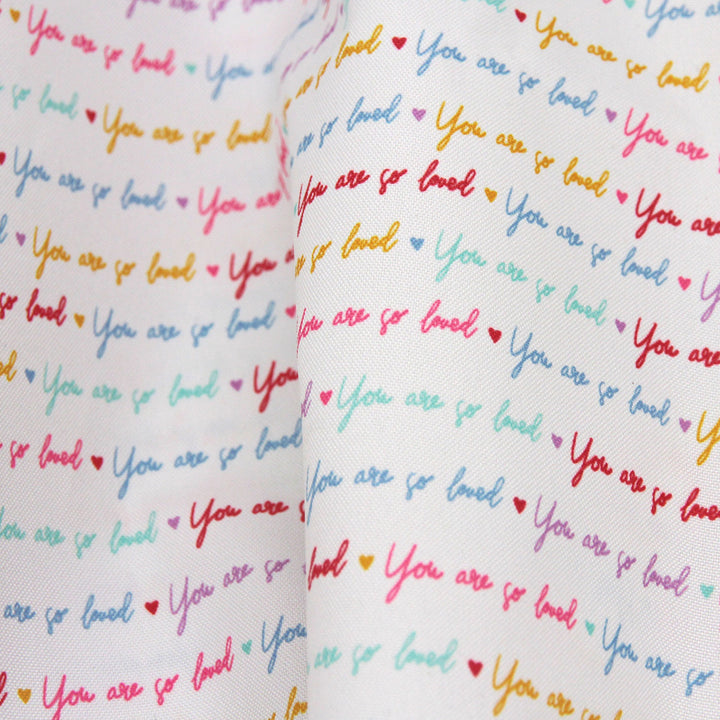 You Are So Loved - Lightweight Water Resistant Canvas
