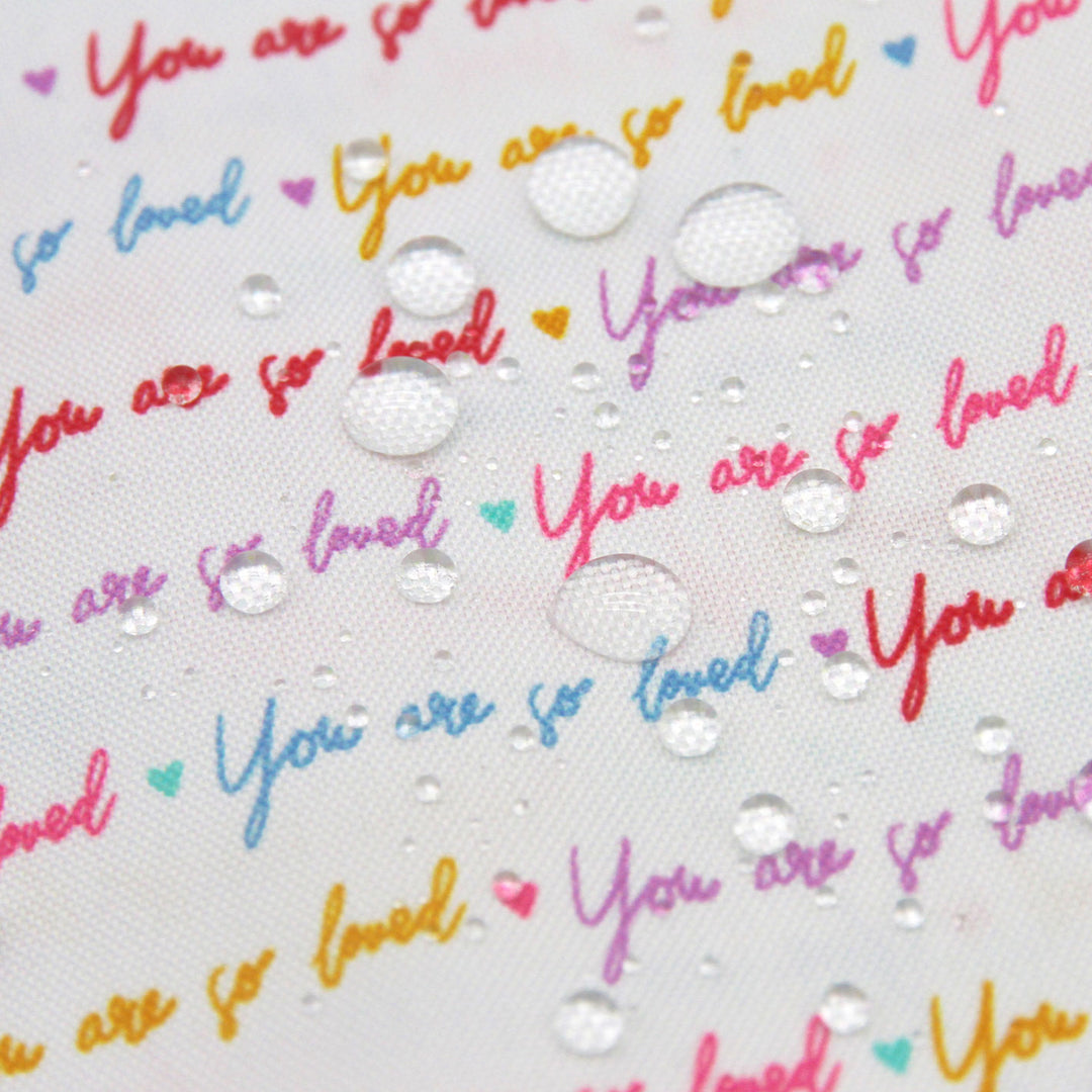 You Are So Loved - Lightweight Water Resistant Canvas