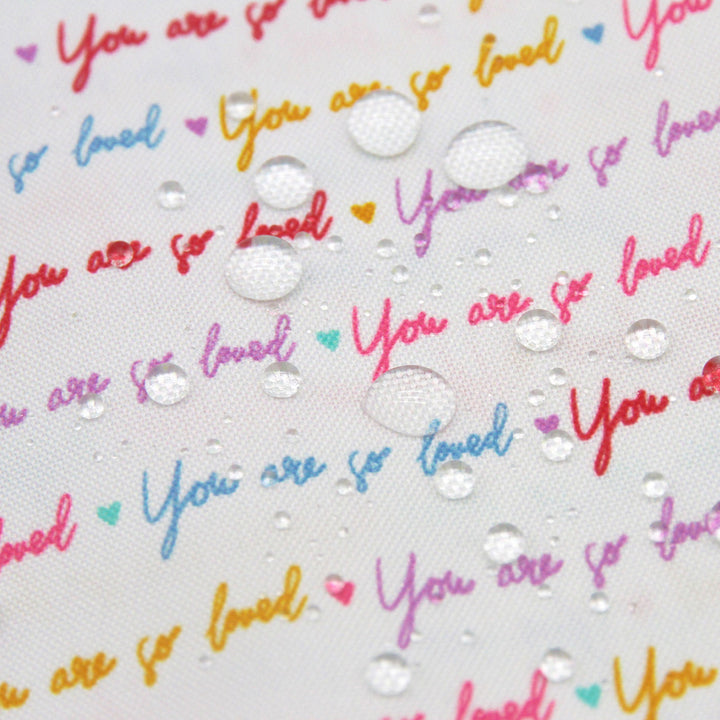 You Are So Loved - Lightweight Water Resistant Canvas